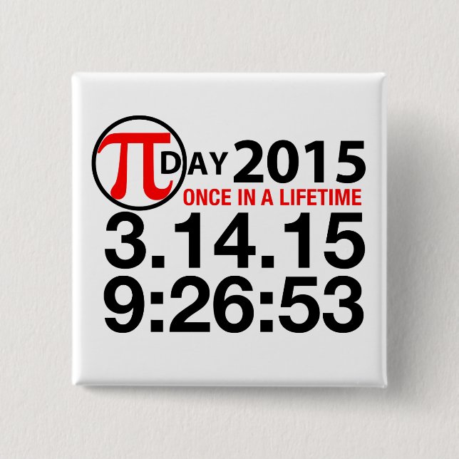 Pi Day 2015 2 Inch Square Button (Front)