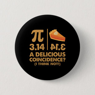 Pi Day 3.14 Delicious Coincidence Funny Math Nerd  2 Inch Round Button
