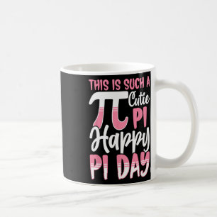 Pi Day 3.14 Pi Symbol - This Is Such A Cutie Pi Ha Coffee Mug