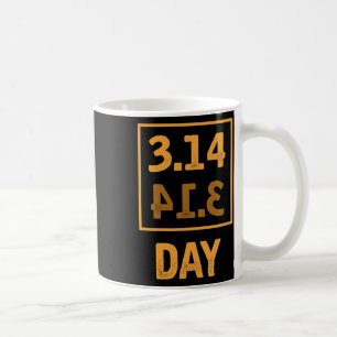 Pi Day - 3.14 = Pie Byckwards Coincidence  Coffee Mug
