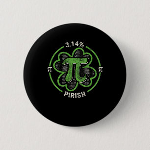 Pi Day 3.14 % Pirish Vintage Irish Shamrock St Pat 2 Inch Round Button