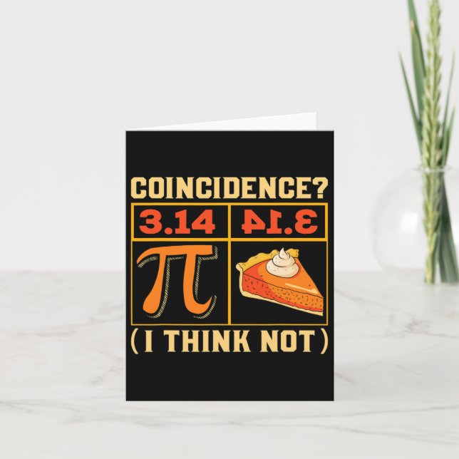 Pi Day 3.14 Vs Pie Coincidence I Think Not Funny  Card (Front)