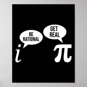 Pi Day Be Rational Get Real Funny Math Equation Te Poster