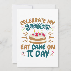 Pi Day Birthday Funny Eat Cake Holiday Card