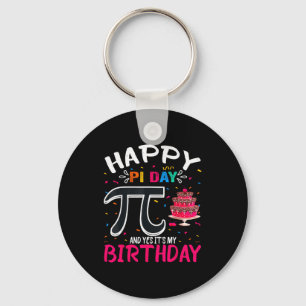 Pi Day Birthday Math Lover Happy Pi Day Yes Its My Keychain
