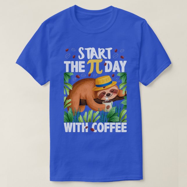 PI DAY CELEBRATION OF SLOTH WITH COFFEE T-Shirt (Design Front)