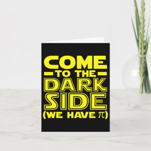 Pi Day Come To The Math Side We Have Pi Geek Math Card