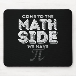 Pi Day Come To The Math Side We Have Pi Math Geek Mouse Pad