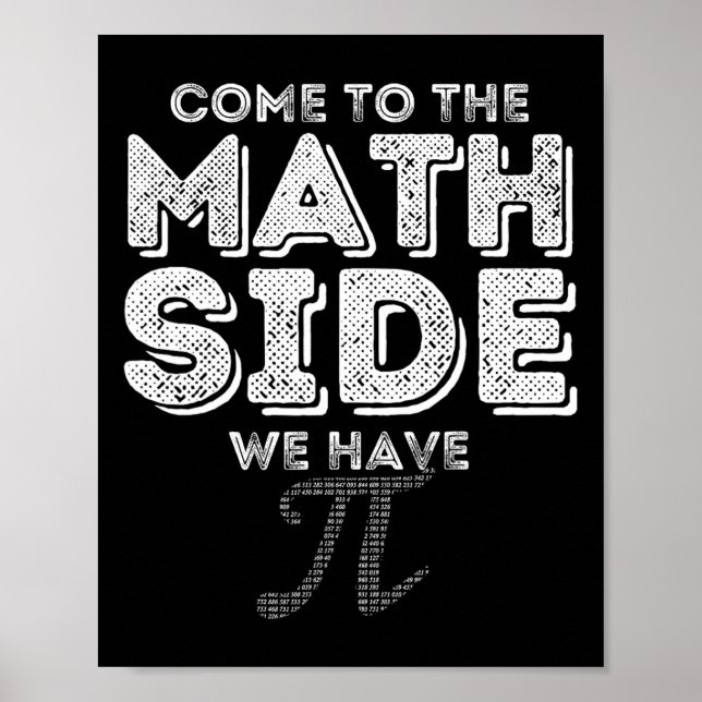Pi Day Come To The Math Side We Have Pi Math Geek  Poster (Front)