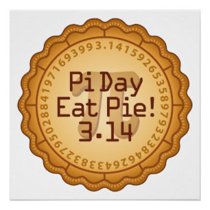 Pi Day, Eat Pie! March 14  Poster