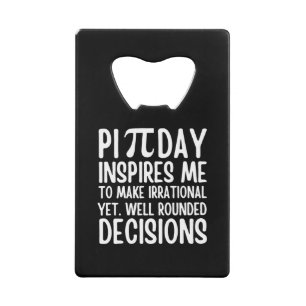 Pi Day Funny Credit Card Bottle Opener