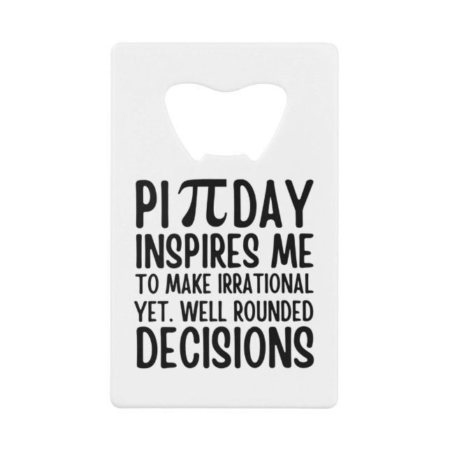 Pi Day Funny Credit Card Bottle Opener (Front)