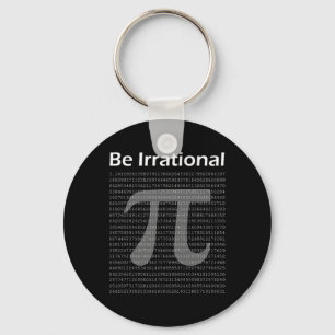 Pi Day Funny Pi Tee Math Nerd Be Irrational  Keychain