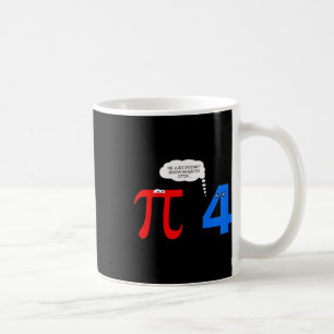 Pi Day Funny Relationship Problems Gift Tee Coffee Mug