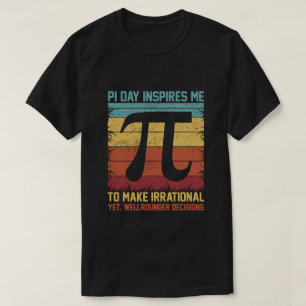 Pi Day Inspires Me T-Shirt