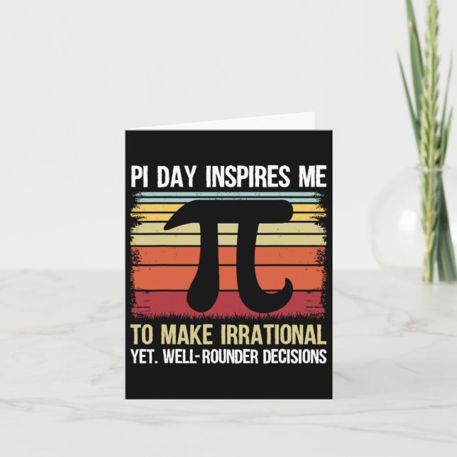 Pi Day Inspires Me To Make Irrational - Retro Math Card (Front)