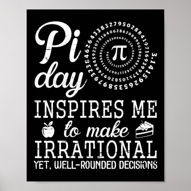 Pi Day Inspires Me To Make Irrational Well Rounded Poster (Front)