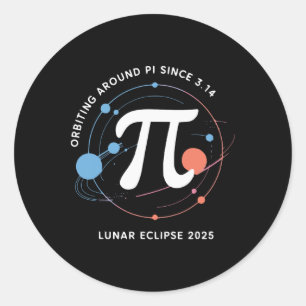 Pi Day Lunar Eclipse 2025 Cosmic Math  Classic Round Sticker
