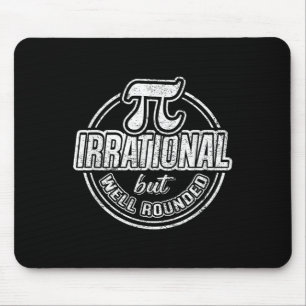 Pi Day March 14th Quote - Funny Graphic Math Nerd Mouse Pad