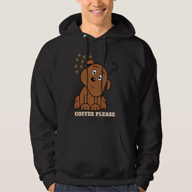 Pi Day Math Coffee and dog  Geometry Trigonometry Hoodie (Front)