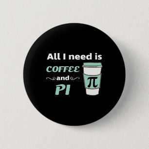 Pi Day Math Coffee Lover Geometry Calculus Trigono 2 Inch Round Button