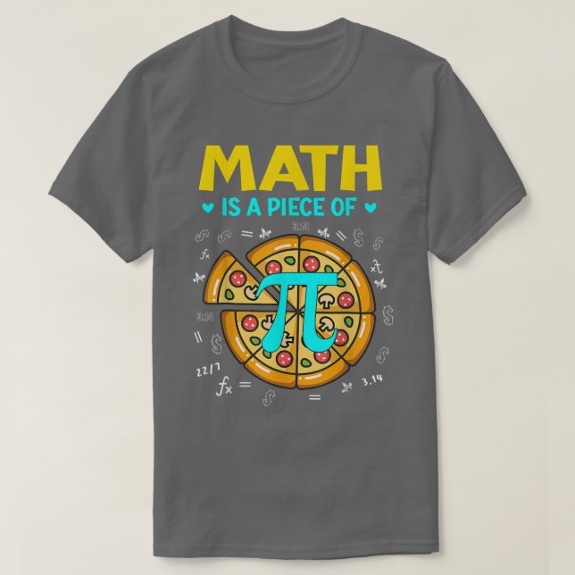 Pi day Math Is A Piece Of Pizza Bitcoin Start Math T-Shirt (Design Front)