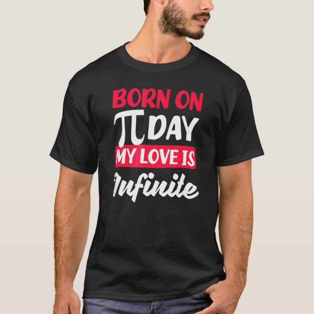 Pi Day My Love Is Infinite Pi Symbol T-Shirt (Front)