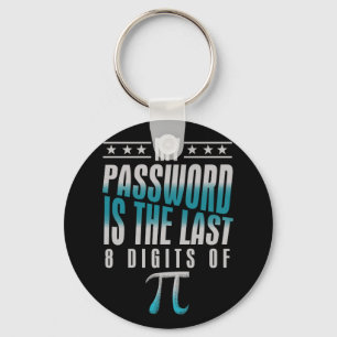 PI Day My Password the last digit of Pi Math Gift Keychain
