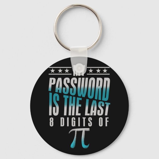 PI Day My Password the last digit of Pi Math Gift Keychain (Front)