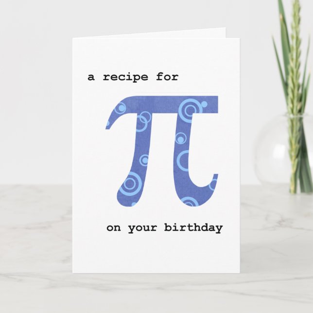 Pi Day on Your Birthday, Humor, Recipe for Pi Card (Front)
