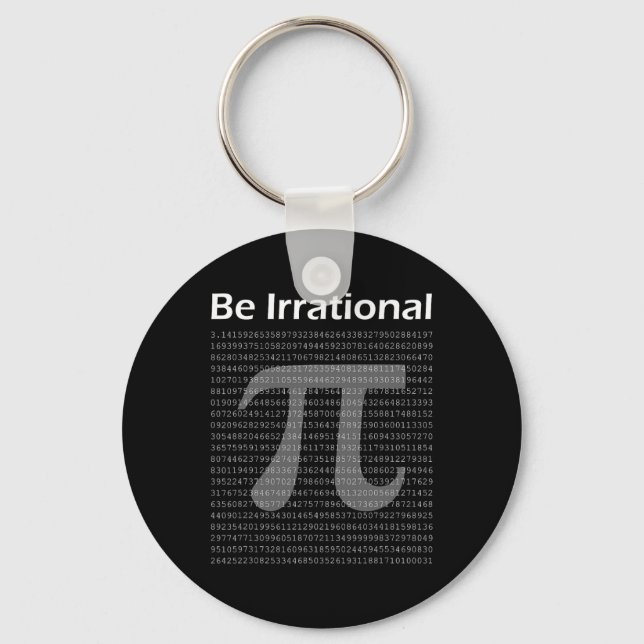 Pi Day Pi Tee Math Nerd Geek Be Irrational  Keychain (Front)