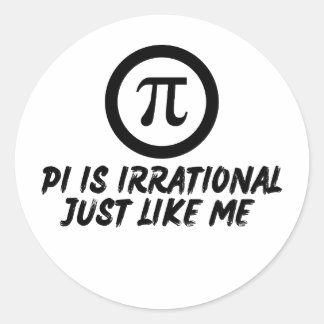 PI DAY QUOTES FOR LIFE, MATH LOVERS, MATH TEACHERS CLASSIC ROUND STICKER