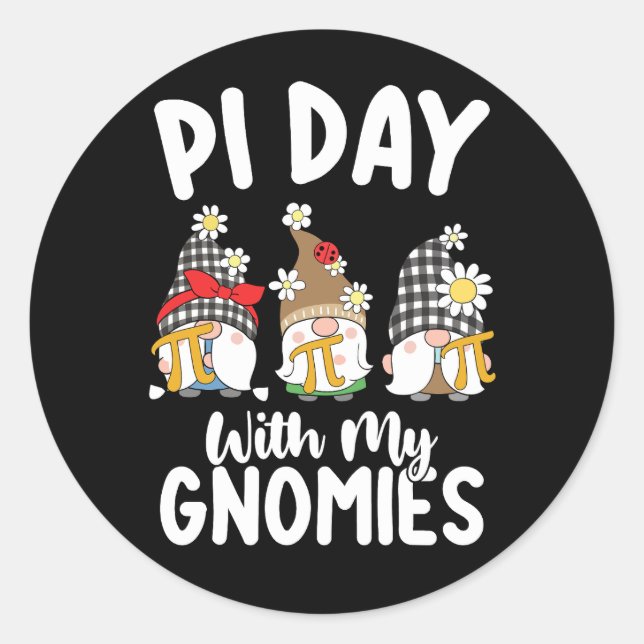 Pi Day With My Gnomies Funny Math Mathematics Classic Round Sticker (Front)