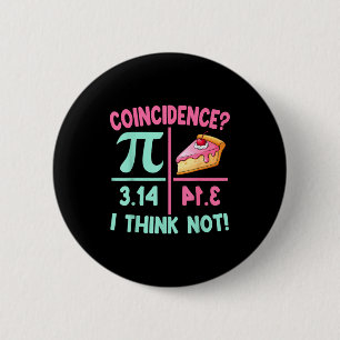 Pi Equals Pie For Happy Pi Day Math Lover Teacher 2 Inch Round Button