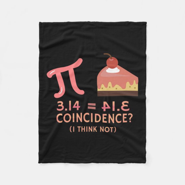 Pi Equals Pie For Pi Day 3.14 Math  Fleece Blanket (Front)