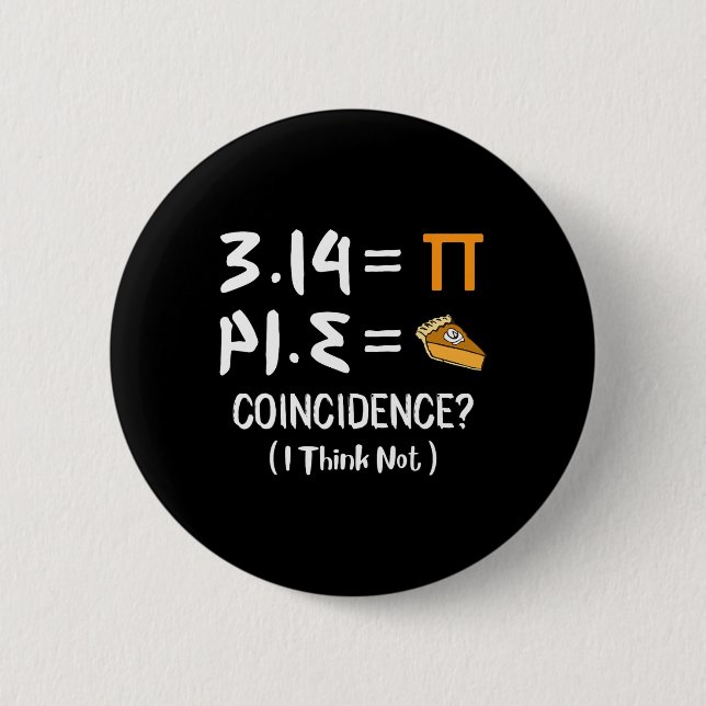 Pi Equals Pie Funny Math Pun Pi Day Gift  2 Inch Round Button (Front)