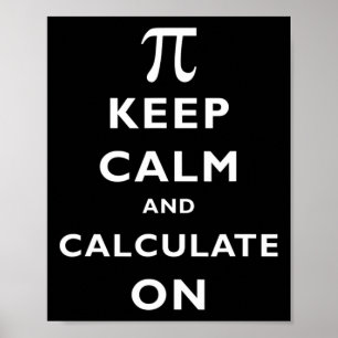 Pi Keep Calm And Calculate On Pi Day 314 Math Nerd Poster