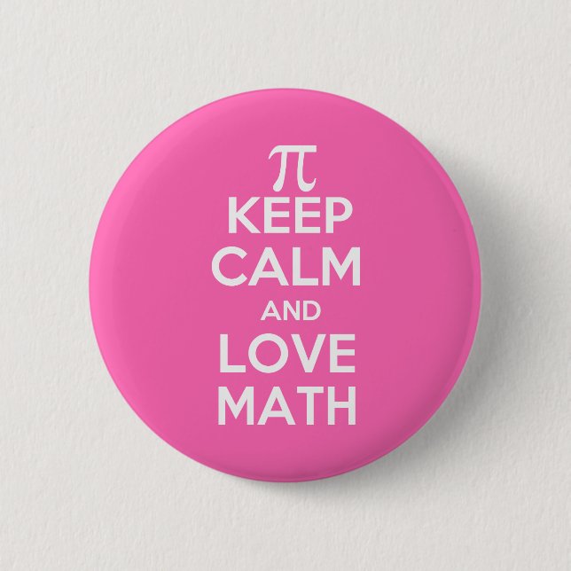 Pi keep calm and love math 2 inch round button (Front)