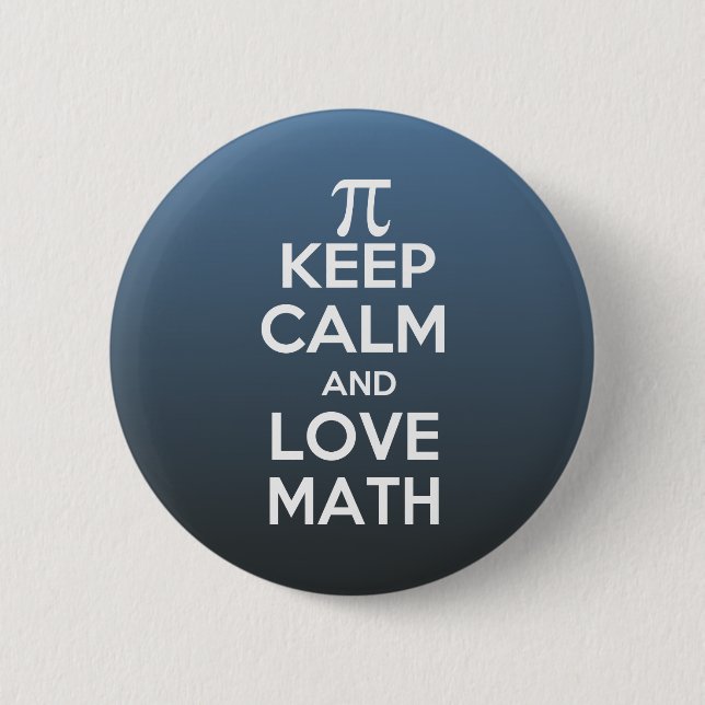 Pi keep calm and love math 2 inch round button (Front)