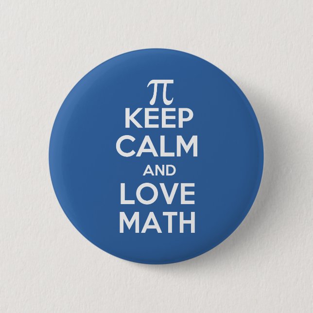 Pi keep calm and love math 2 inch round button (Front)