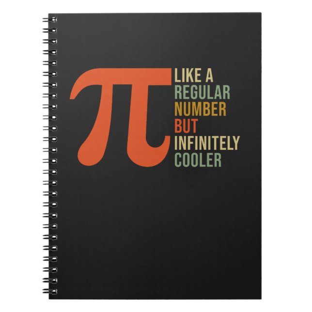 Pi Like a Regular Number But Cooler Funny Pi Day Notebook (Front)