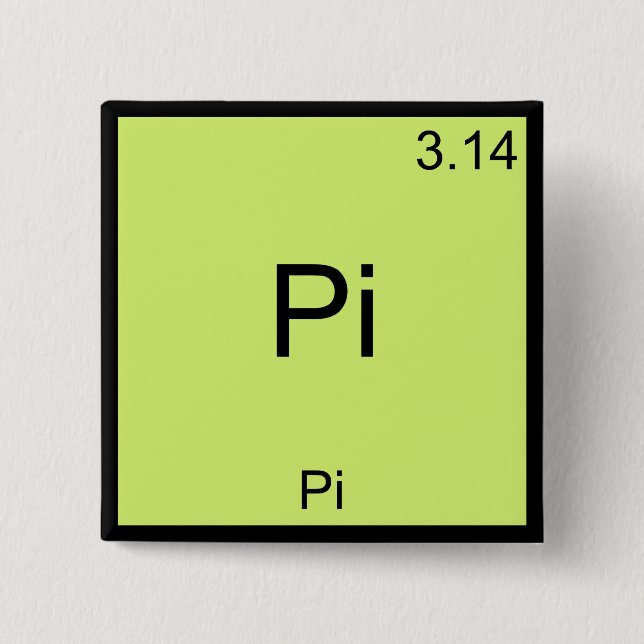 Pi - Pi Funny Math Element Chemistry T-Shirt 2 Inch Square Button (Front)