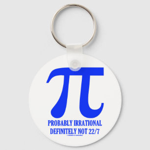 Pi Probably Irrational Definitely Not 22/7 (Blue) Keychain