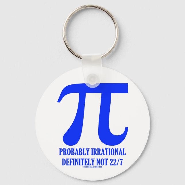 Pi Probably Irrational Definitely Not 22/7 (Blue) Keychain (Front)
