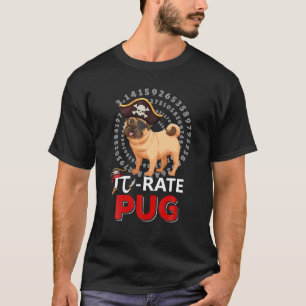 Pi-Rate Pug Happy Pi Day Funny Pug Dog Pirate Love T-Shirt