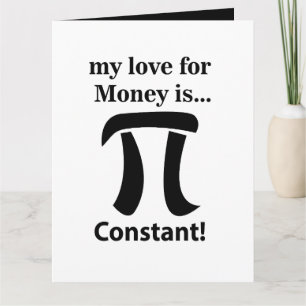 Pi Symbol Funny My Love For Money is Pi Symbol Card