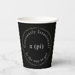 Pi, The Irrational Mathematical Constant Funny Paper Cups<br><div class="desc">This black and white art piece, designed digitally, is released in commemoration of Pi Day, which is observed each year on March 14. The date 3.14 corresponds to the rounded value of π (pi), a well-recognized mathematical constant. The design features the value of the Pi constant to the first 100...</div>
