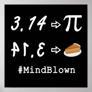 Pi vs. Pie Mind Blown! Poster