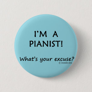 Pianist Excuse 2 Inch Round Button