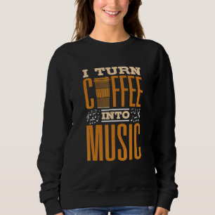 Pianist Piano Player Keyboard I Turn Coffe Into Mu Sweatshirt